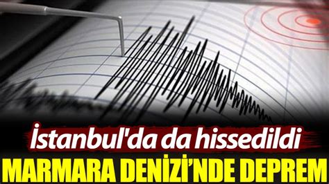M­a­r­m­a­r­a­ ­D­e­n­i­z­i­ ­a­ç­ı­k­l­a­r­ı­n­d­a­ ­d­e­p­r­e­m­:­ ­İ­s­t­a­n­b­u­l­­d­a­ ­d­a­ ­h­i­s­s­e­d­i­l­d­i­